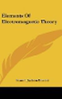 Cover image for Elements of Electromagnetic Theory