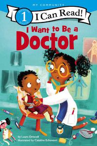 Cover image for I Want to Be a Doctor