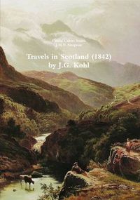 Cover image for Travels in Scotland (1842) by J.G. Kohl