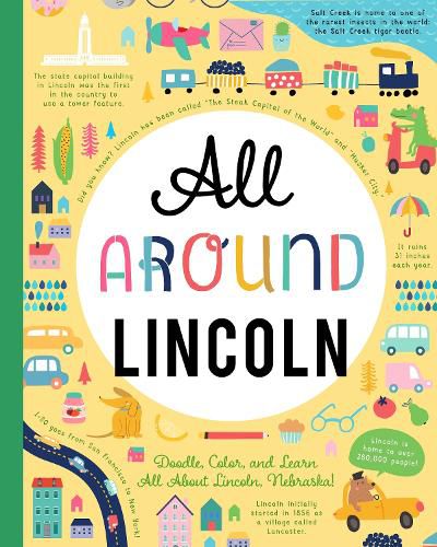 Cover image for All Around Lincoln: Doodle, Color, and Learn All About Your Hometown!
