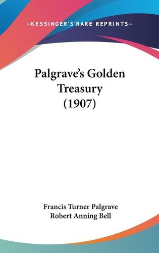 Cover image for Palgrave's Golden Treasury (1907)