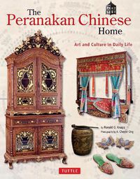 Cover image for The Peranakan Chinese Home: Art and Culture in Daily Life