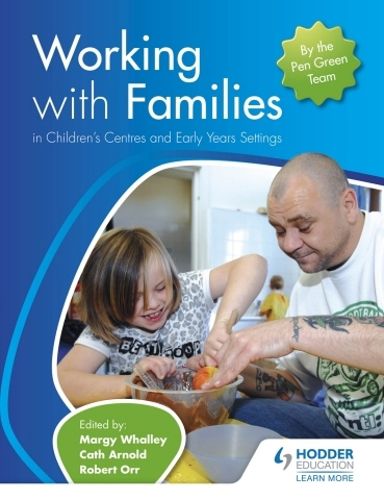 Cover image for Working with Families in Children's Centres and Early Years Settings