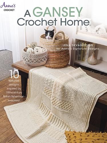 Cover image for A Gansey Crochet Home: 10 Textured Designs Inspired by 19th-Century British Fishermen Sweaters