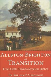 Cover image for Allston-Brighton in Transition: From Cattle Town to Streetcar Suburb