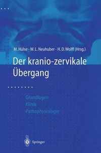 Cover image for Der Kraniozervikale UEbergang: Aktuelle Gesichtspunkte Aus Grundlagenforschung Und Klinik Zur Pathophysiologie Von Hws-Weichteiltraumen