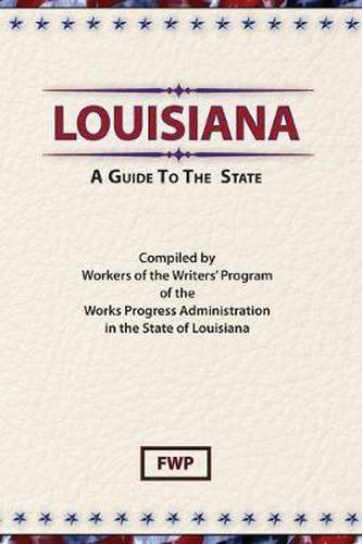 Louisiana : A Guide to the State