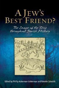 Cover image for Jew's Best Friend?: The Image of the Dog Throughout Jewish History