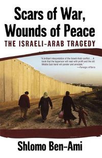 Cover image for Scars of War, Wounds of Peace: The Israeli-Arab Tragedy