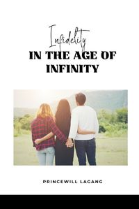 Cover image for Infidelity in the Age of Infinity