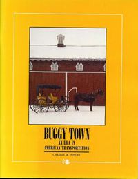 Cover image for Buggy Town: An Era in American Transportation