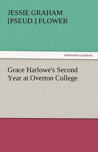 Cover image for Grace Harlowe's Second Year at Overton College
