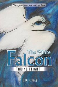 Cover image for The White Falcon: The Awakening