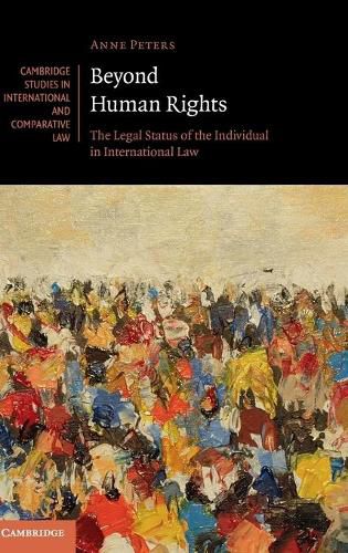 Cover image for Beyond Human Rights: The Legal Status of the Individual in International Law