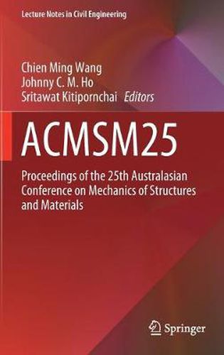 Cover image for ACMSM25: Proceedings of the 25th Australasian Conference on Mechanics of Structures and Materials