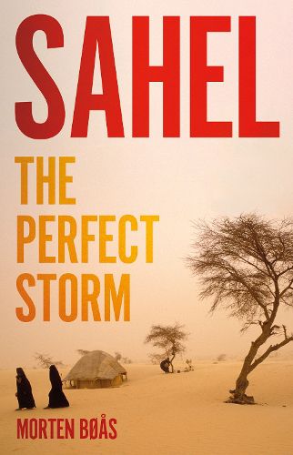 Cover image for Sahel: The Perfect Storm