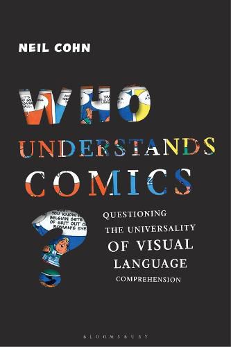 Cover image for Who Understands Comics?: Questioning the Universality of Visual Language Comprehension