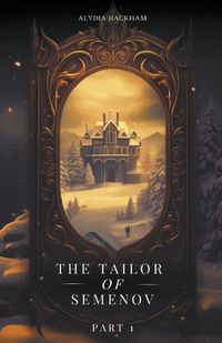 Cover image for The Tailor of Semenov - Part 1