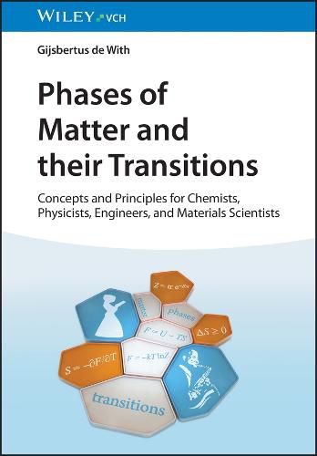 Cover image for Phases of Matter and Their Transitions - An Introduction for Chemists, Physicists, Engineers and Materials Scientists