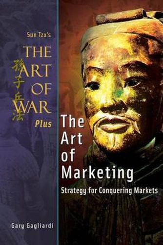 Cover image for The Art of War Plus The Art of Marketing: Strategy for Conquering Marketings
