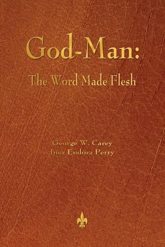 God-Man: The Word Made Flesh