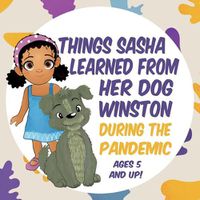 Cover image for Things Sasha Learned From Her Dog Winston During The Pandemic