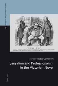 Cover image for Sensation and Professionalism in the Victorian Novel