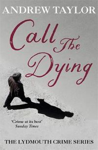 Cover image for Call The Dying: The Lydmouth Crime Series Book 7