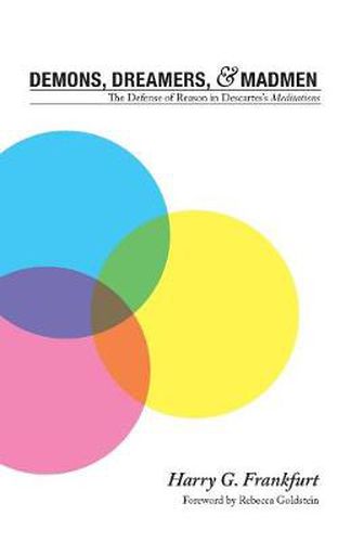 Cover image for Demons, Dreamers, and Madmen: The Defense of Reason in Descartes's  Meditations