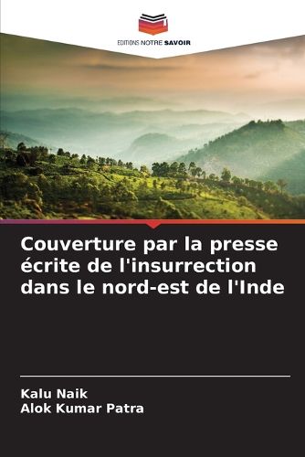 Cover image for Couverture par la presse ecrite de l'insurrection dans le nord-est de l'Inde