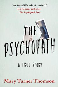 Cover image for The Psychopath: A True Story