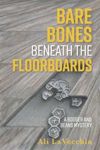 Cover image for BARE BONES BENEATH THE FLOORBOARDS: A Booger and Beans Mystery