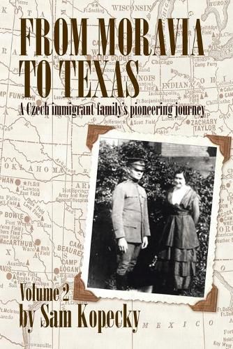 Cover image for From Moravia to Texas: A Czech Immigrant Family's Pioneering Journey