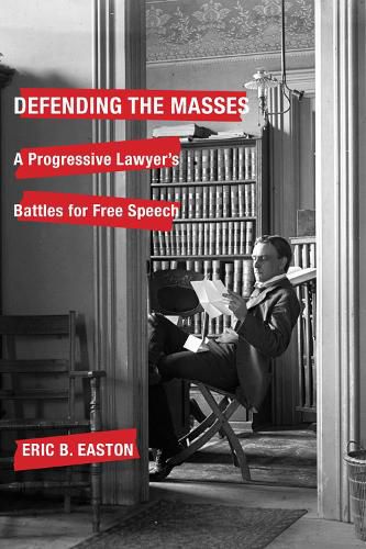 Cover image for Defending the Masses: A Progressive Lawyer's Battles for Free Speech