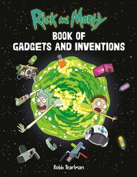 Cover image for Rick and Morty Book of Gadgets and Inventions