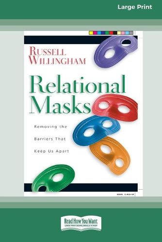 Cover image for Relational Mask: Removing The Barriers That Keep Us Apart (16pt Large Print Edition)
