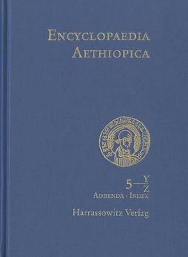 Cover image for Encyclopaedia Aethiopica: Vol. 5, Y-Z, Nachtrage A-X, Indices, Karten, Bildnachweise