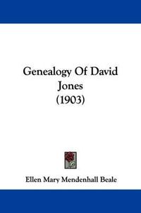 Cover image for Genealogy of David Jones (1903)