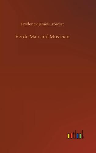 Verdi: Man and Musician