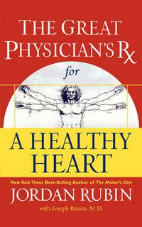 Cover image for The Great Physician's RX for a Healthy Heart