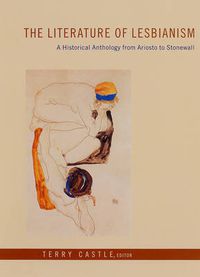 Cover image for The Literature of Lesbianism: A Historical Anthology from Ariosto to Stonewall