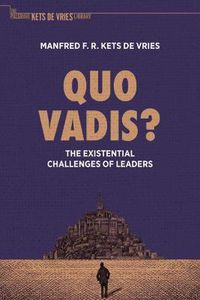 Cover image for Quo Vadis?: The Existential Challenges of Leaders