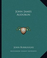 Cover image for John James Audubon