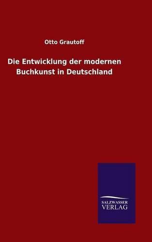 Die Entwicklung der modernen Buchkunst in Deutschland