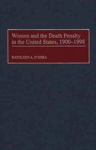 Women and the Death Penalty in the United States, 1900-1998