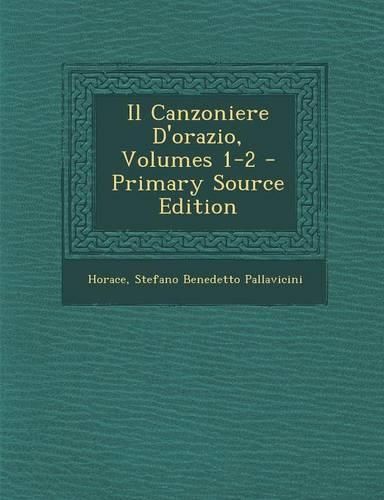 Cover image for Il Canzoniere D'orazio, Volumes 1-2