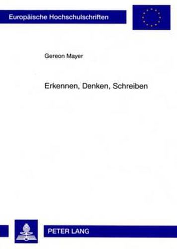 Cover image for Erkennen, Denken, Schreiben: Eine Kleine Geschichte Der Schriftlichkeit