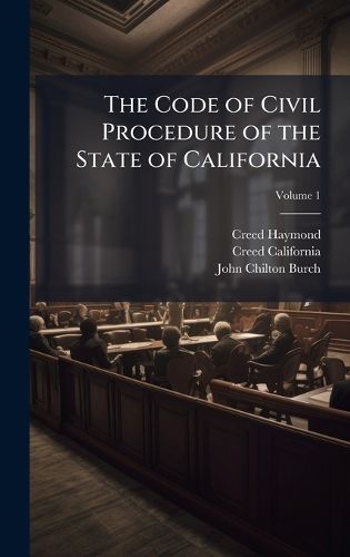 Cover image for The Code of Civil Procedure of the State of California