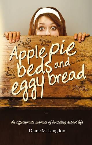 Cover image for Apple Pie Beds and Eggy Bread: An Affectionate Memoir of Boarding School Life