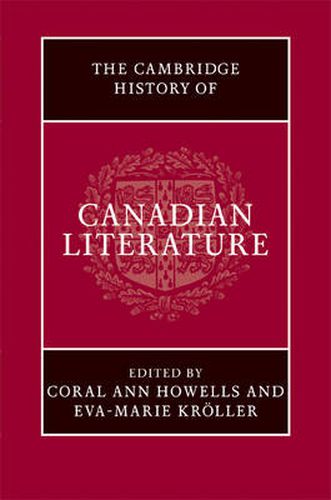 The Cambridge History of Canadian Literature